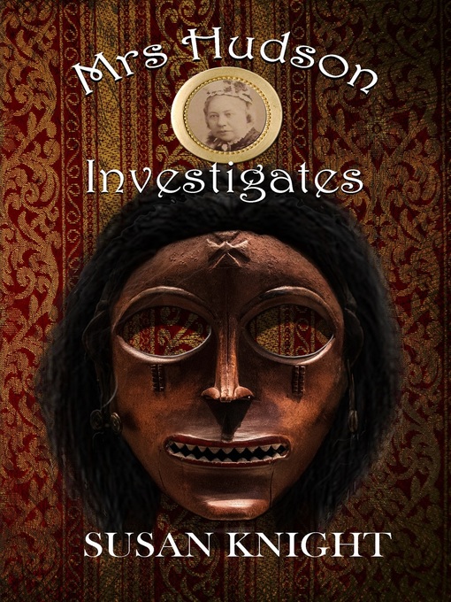 Title details for Mrs Hudson Investigates by Susan Knight - Available